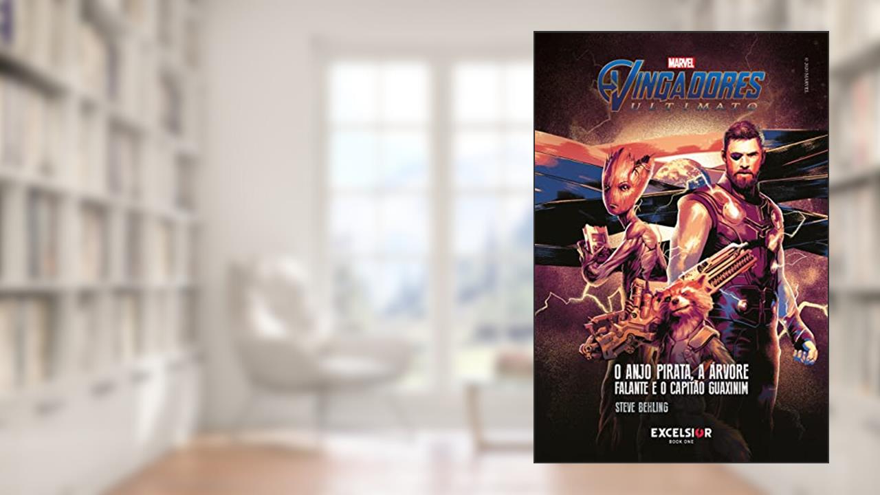 Capa de Vingadores ultimato: O anjo pirata, a árvore falante e o capitão guaxinim, do autor Steve Behling