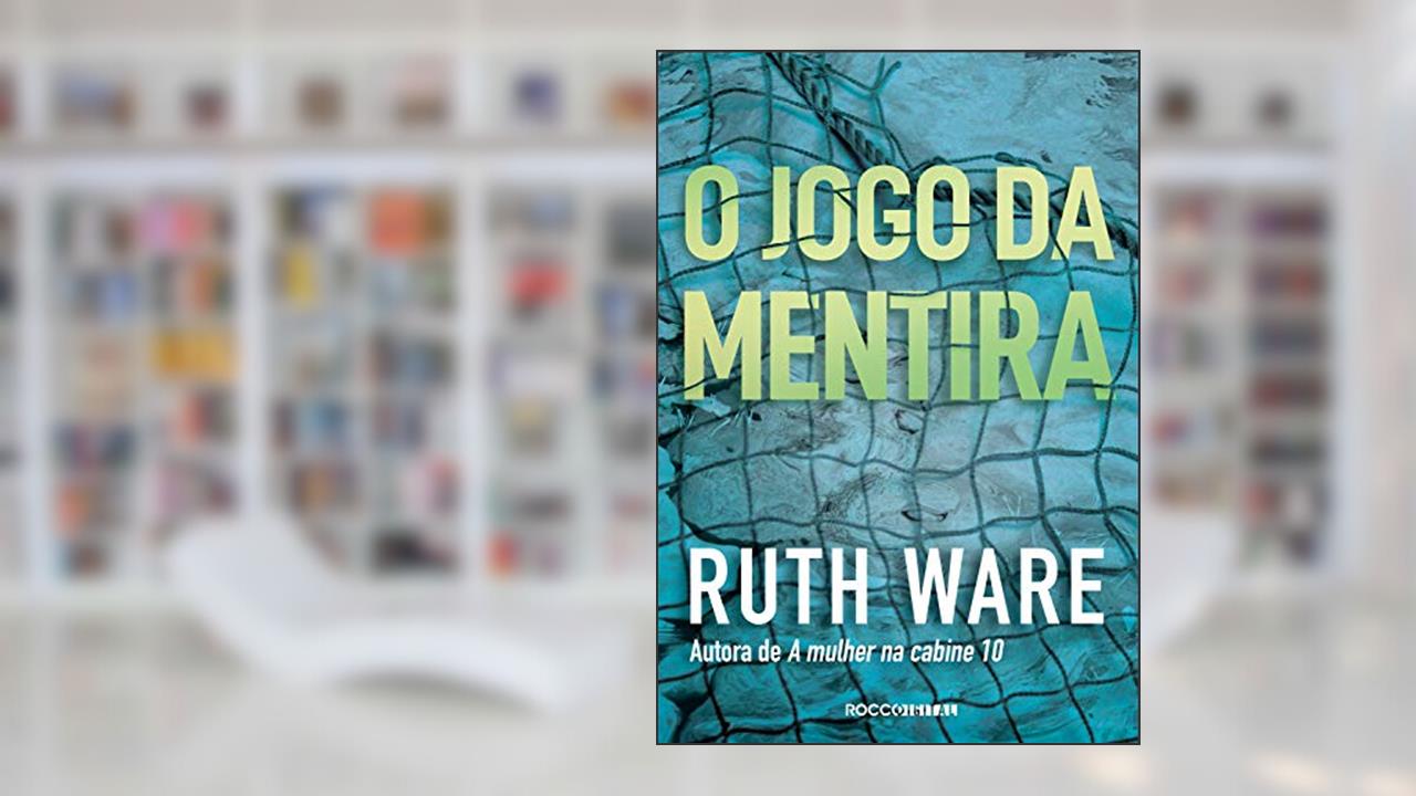 Capa de O Jogo da Mentira, do autor Ruth Ware