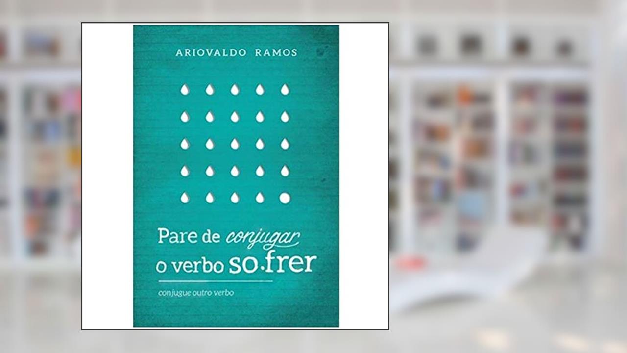 Capa de Pare de Conjugar o Verbo Sofrer, do autor ARIOVALDO RAMOS