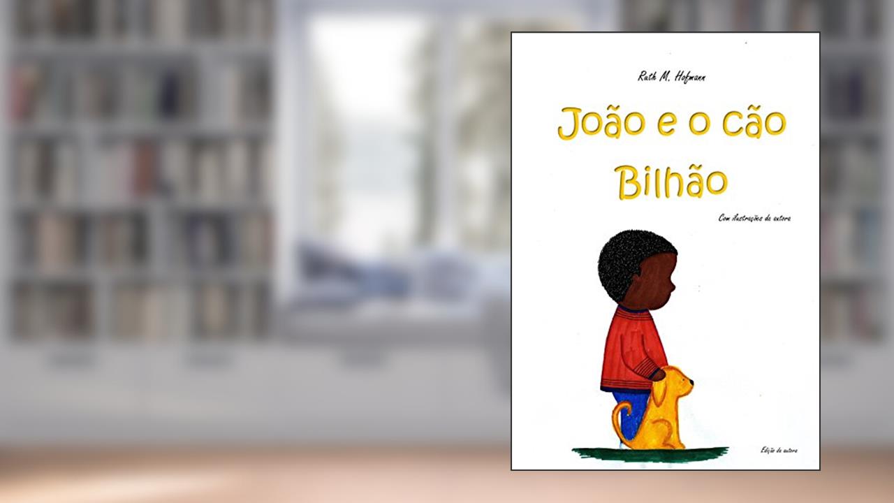 Capa de João e o cão Bilhão, do autor Ruth M. Hofmann