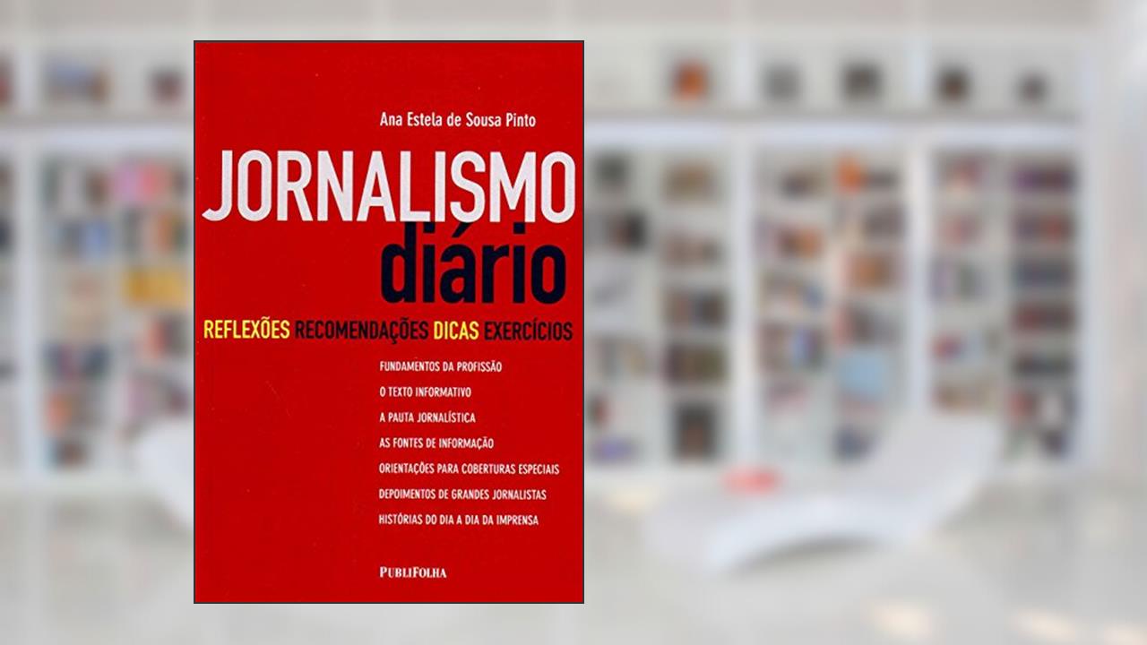 Capa de Jornalismo Diário. Reflexões, Recomendações, Dicas e Exercícios, do autor Ana Estela de Sousa Pinto
