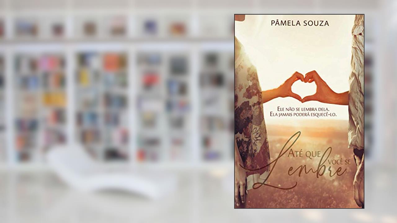 Capa de Até que Você Se Lembre, do autor Pamela Campos De Souza