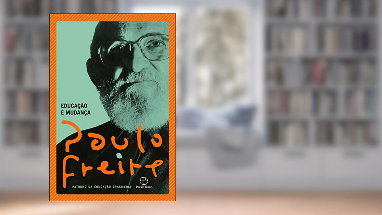 Capa de Educação e mudança, do autor Paulo Freire