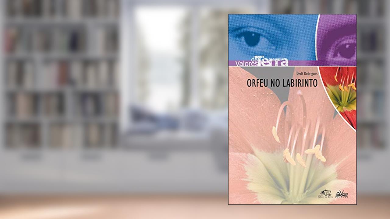 Capa de Orfeu no labirinto, do autor Dedé Rodrigues