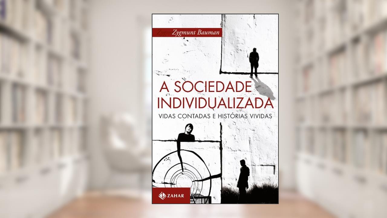 Capa de A sociedade individualizada: Vidas contadas e histórias vividas, do autor Zygmunt Bauman