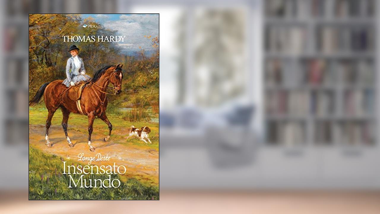 Capa de Longe Deste Insensato Mundo, do autor Thomas Hardy