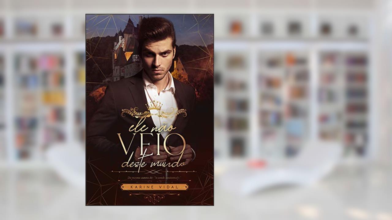Capa de Ele não veio deste mundo, do autor Karine Vidal