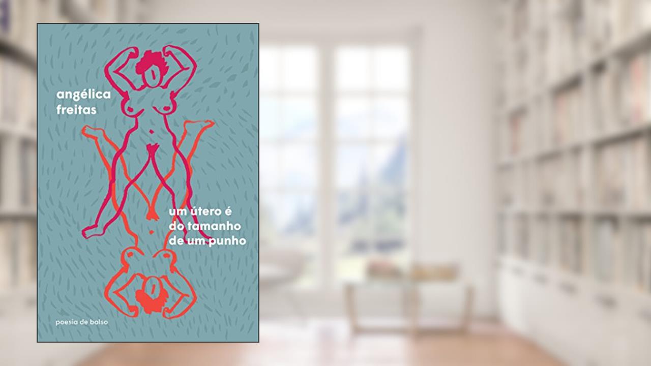 Capa de Um útero é do tamanho de um punho, do autor Angélica Freitas