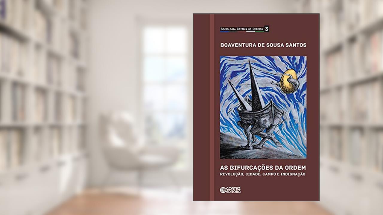 Capa de As bifurcações da ordem: Revolução, cidade, campo e indignação, do autor Boaventura de Sousa Santos