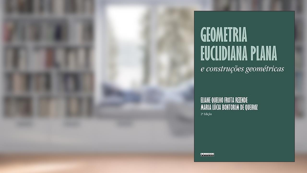 Capa de Geometria euclidiana plana e construções geométricas, do autor Eliane Quelho F. Rezende