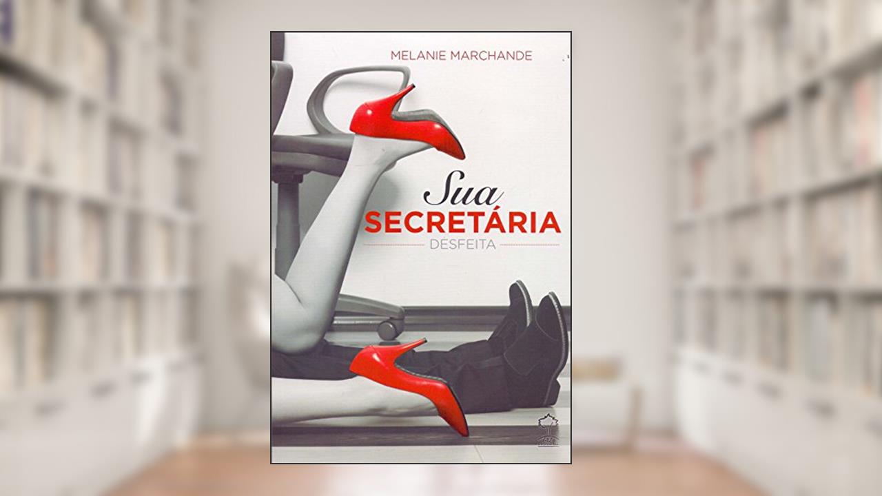 Capa de Sua Secretária, do autor Melanie Marchande