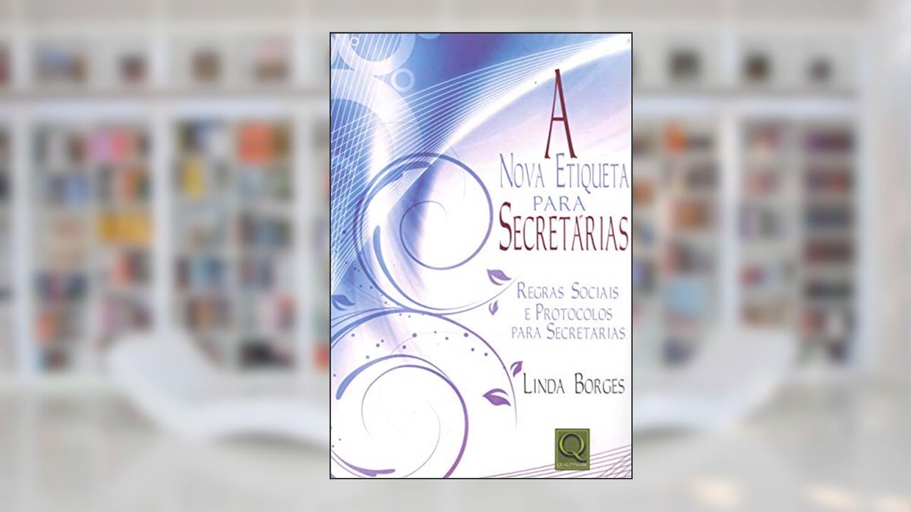 Capa de Nova Etiqueta Para Secretárias. Regras Sociais e Protocolos Para Secretárias, do autor Klecius Borges
