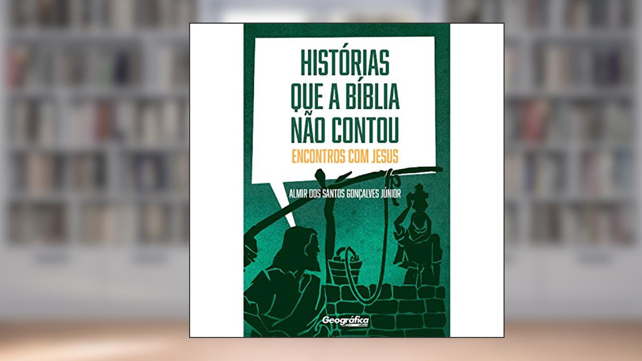 Capa de Histórias que a Bíblia não contou, do autor Almir dos Santos Gonçalves Júnior