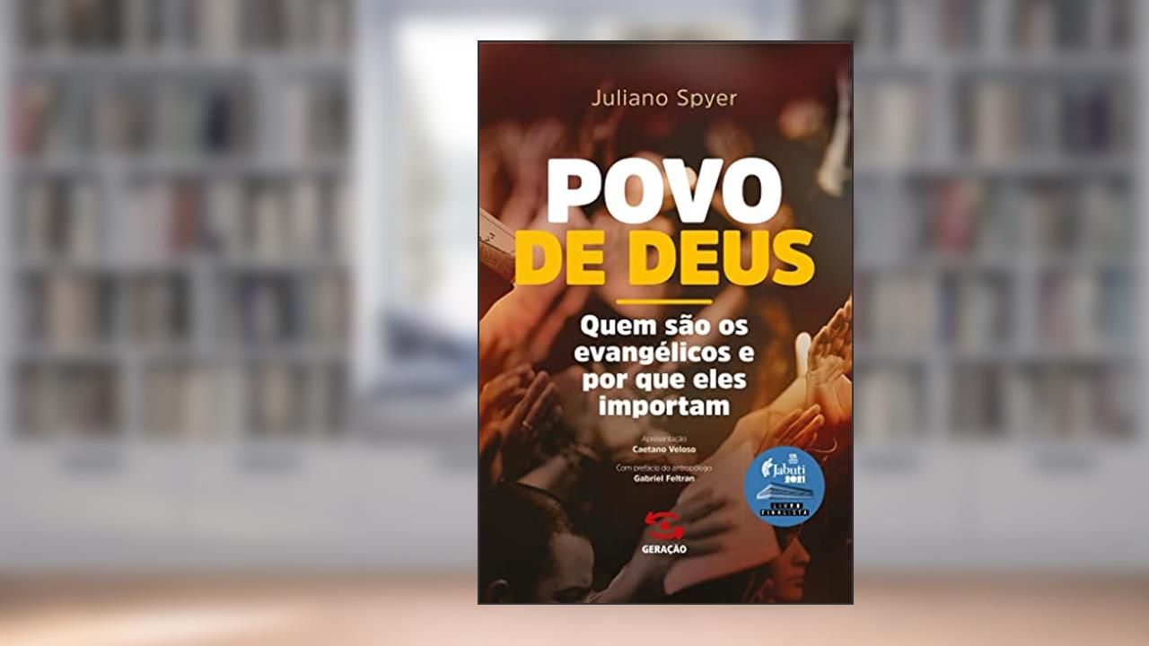 Capa de Povo de Deus: Quem são os evangélicos e por que eles importam, do autor Juliano Spyer