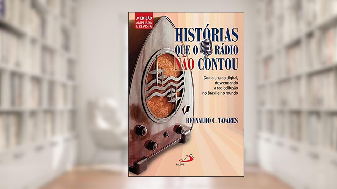 Capa de Histórias que o Rádio Não Contou, do autor Reynaldo C. Tavares