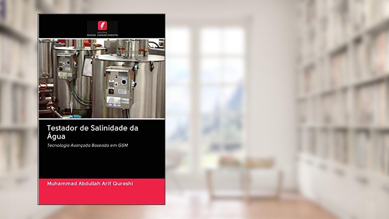 Capa de Testador de Salinidade da Água: Tecnologia Avançada Baseada em GSM, do autor Muhammad Abdullah Arif Qureshi