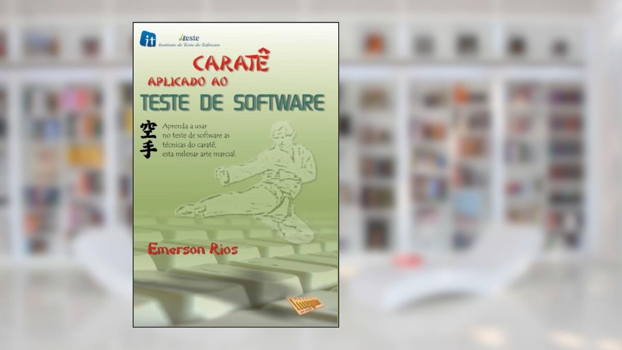 Capa de Caratê Aplicado ao Teste de Software, do autor Emerson Rios