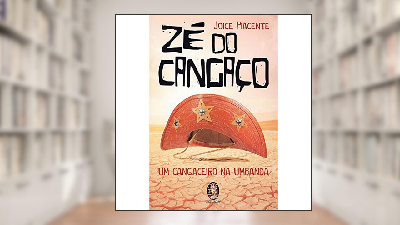 Capa de Zé do Cangaço: um Cangaceiro na Umbanda, do autor Joice Pacente