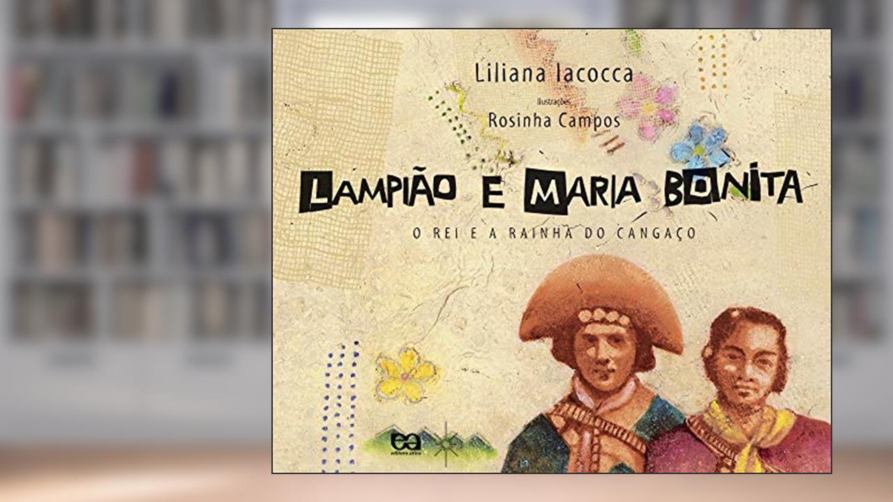 Capa de Lampião e Maria Bonita, do autor Liliana Iacocca