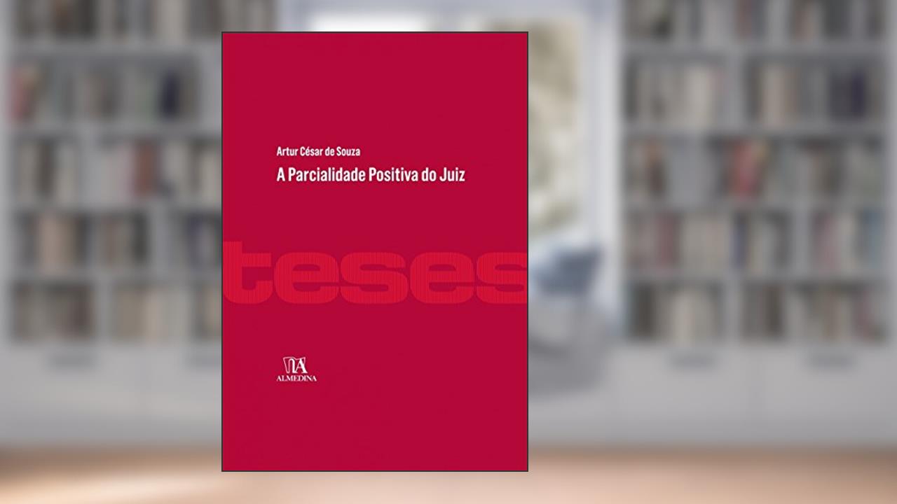 Capa de A Parcialidade Positiva do Juiz, do autor Artur César de Souza