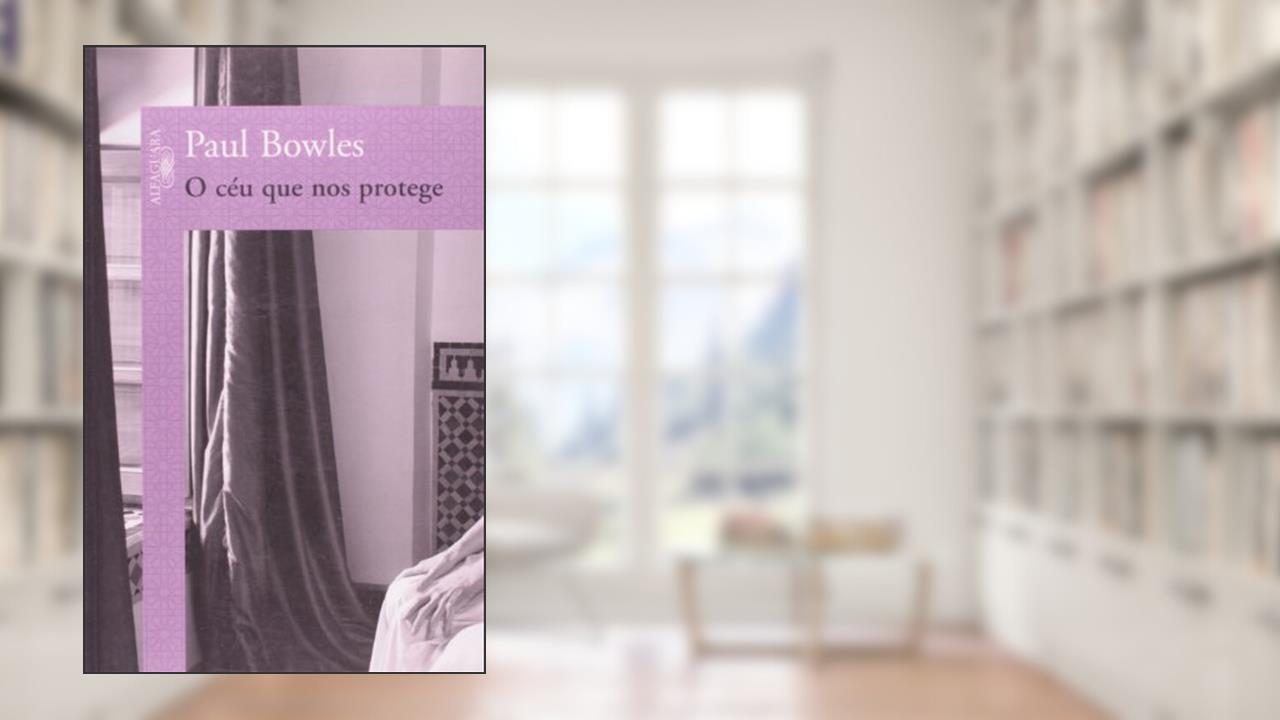 Capa de O céu que nos protege, do autor Paul Bowles