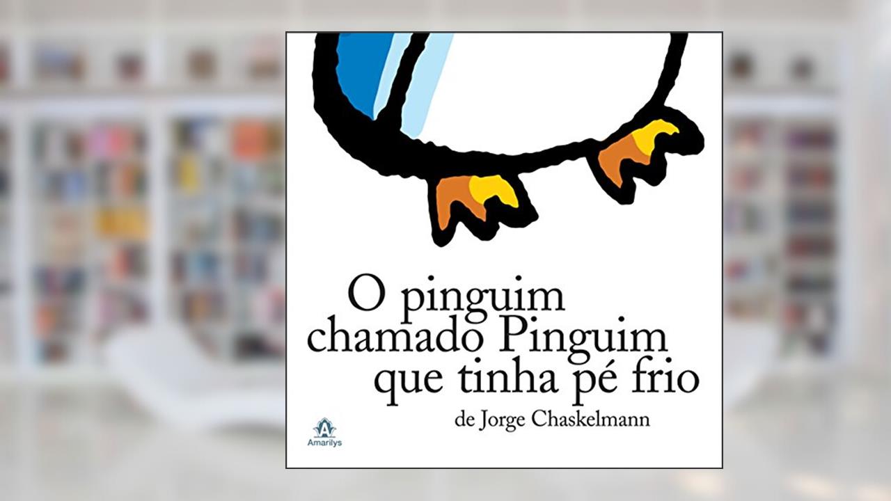 Capa de O pinguim chamado Pinguim que tinha pé frio, do autor Jorge Chaskelmann