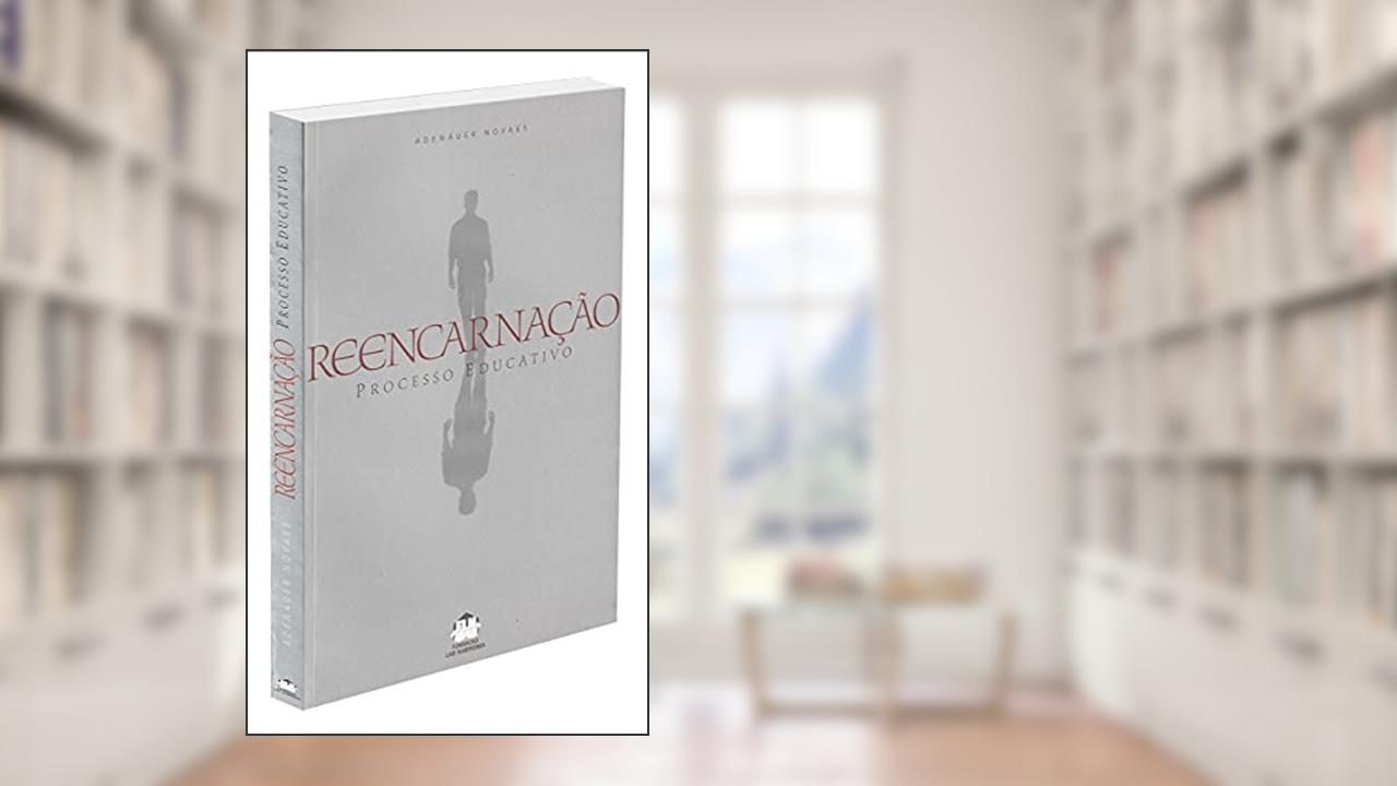 Capa de Reencarnação. Processo Educativo, do autor Adenáuer Novaes