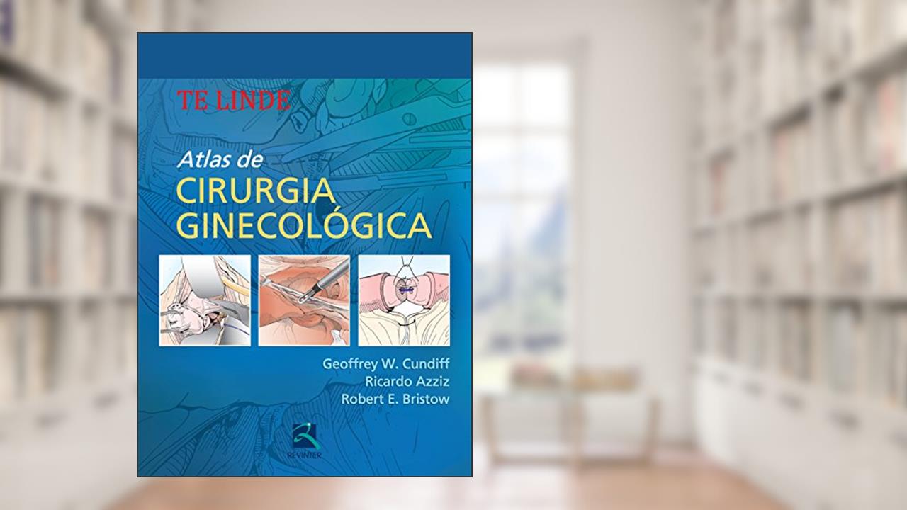 Capa de Atlas de Cirurgia Ginecologica, do autor Geffrey W. Cundiff; Ricardo Azzis