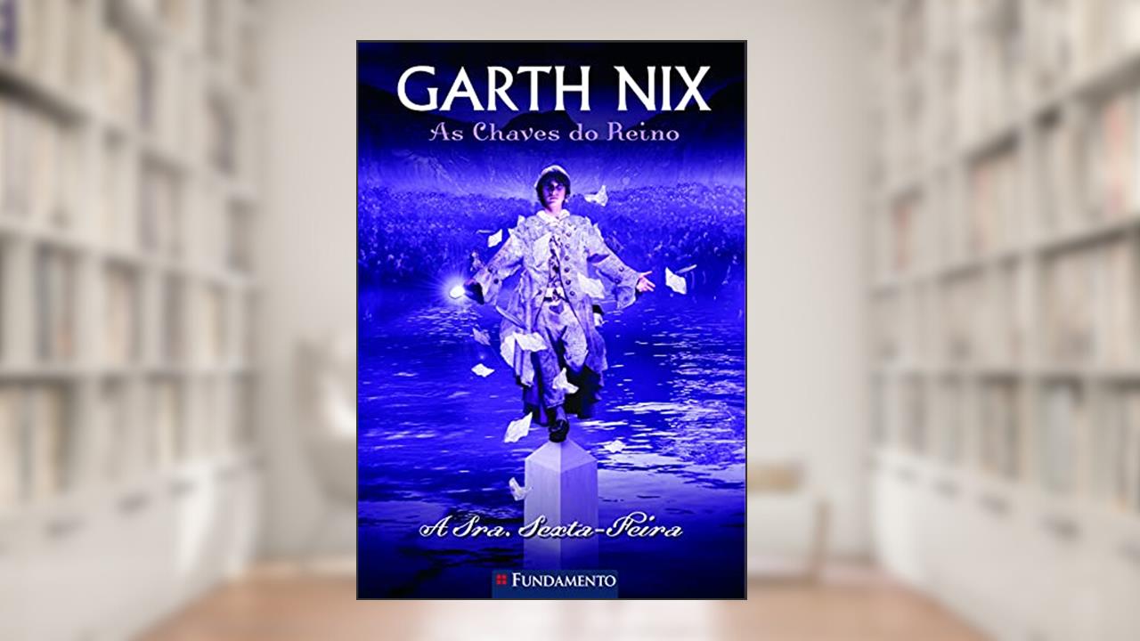 Capa de Chaves do Reino. A Sra. Sexta-feira, do autor Garth Nix