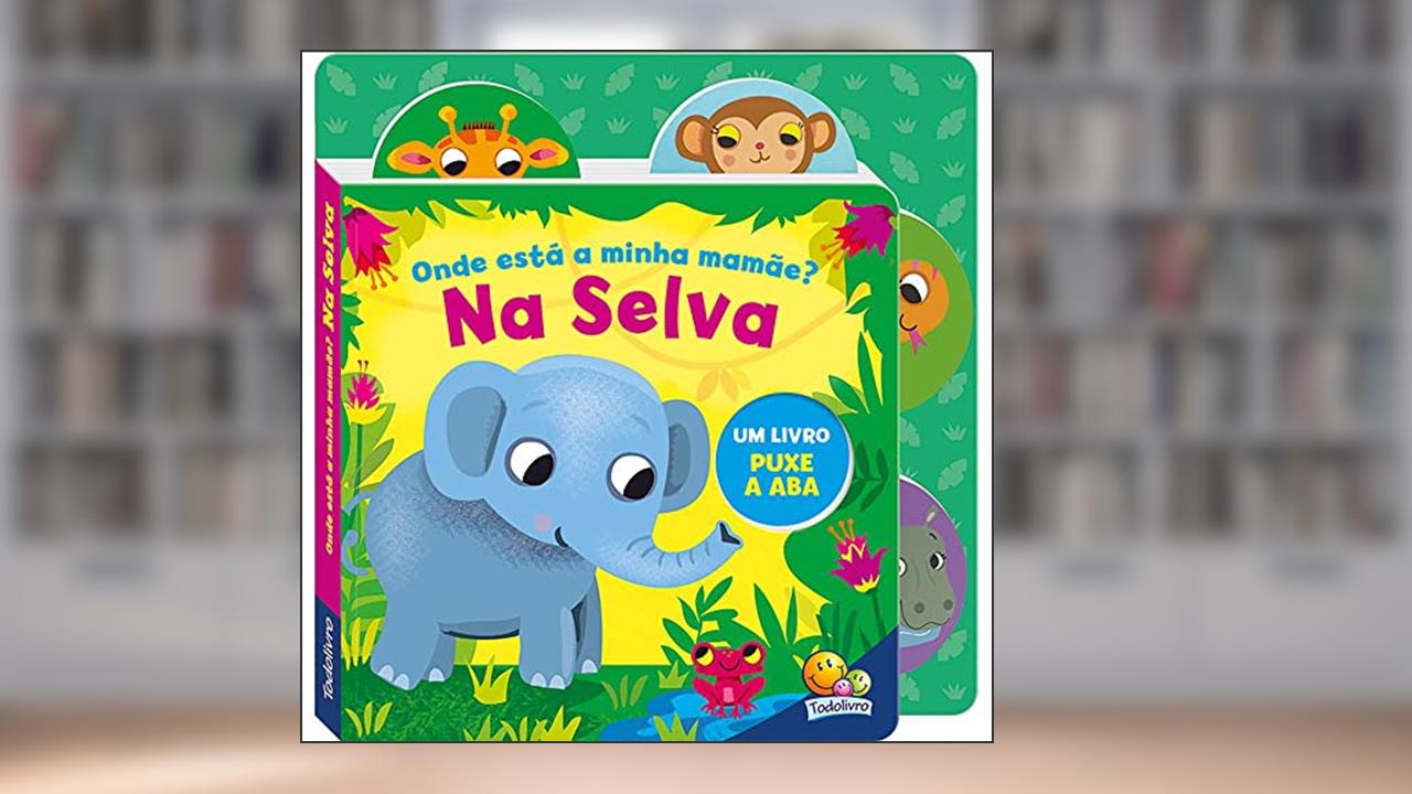 Capa de Puxe a Aba: Onde Está a Minha Mamãe? Na Selva, do autor Melanie Joyce
