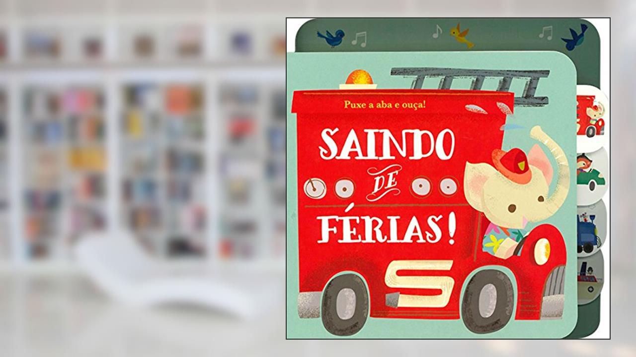 Capa de Saindo de férias! : Puxe a aba e ouça!, do autor Yoyo Books