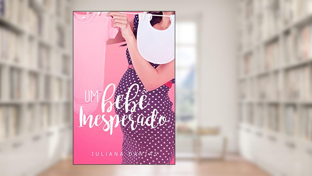 Capa de Um bebê inesperado (Julie & Simon Livro 4), do autor Juliana Dantas