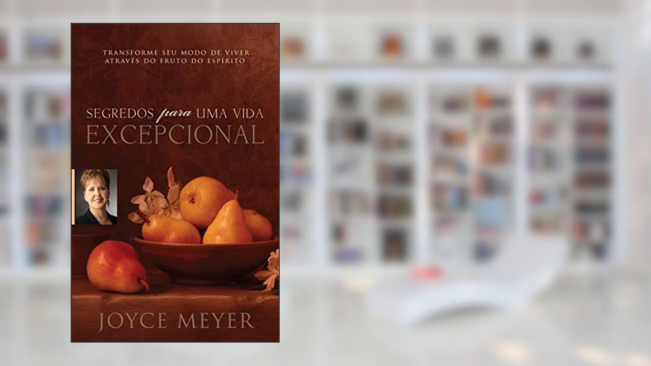 Capa de Segredos Para uma Vida Excepcional, do autor Joyce Meyer