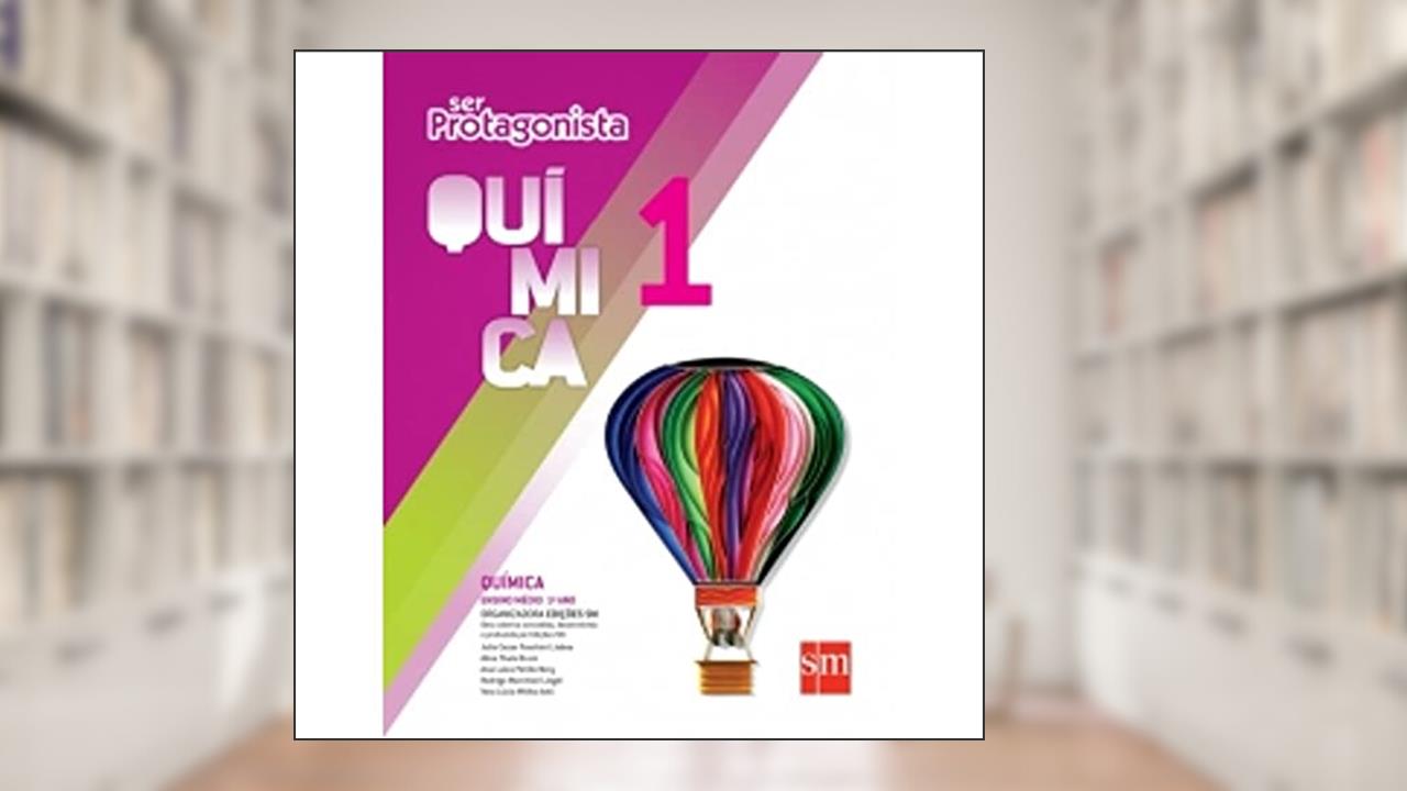 Capa de Ser Protagonista. Química. 1º Ano, do autor Aline Thais Bruni