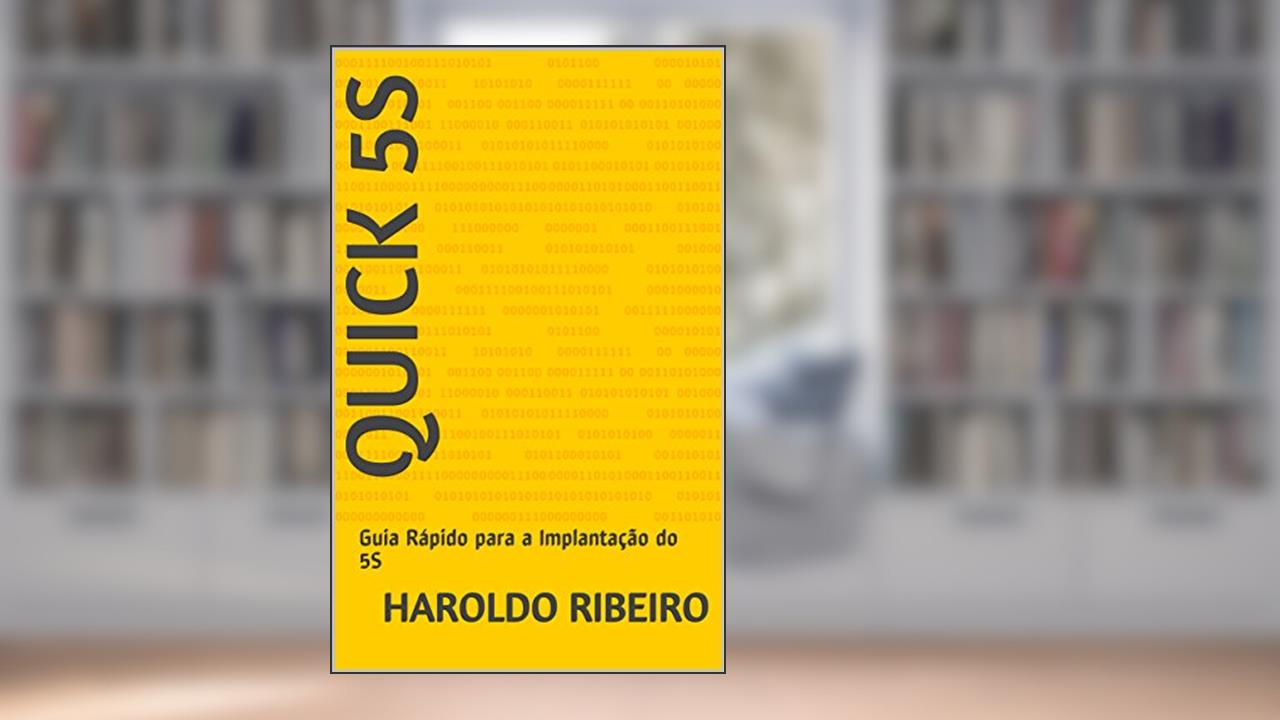 Capa de Quick 5S: Guia Rápido para a Implantação do 5S, do autor Haroldo Ribeiro