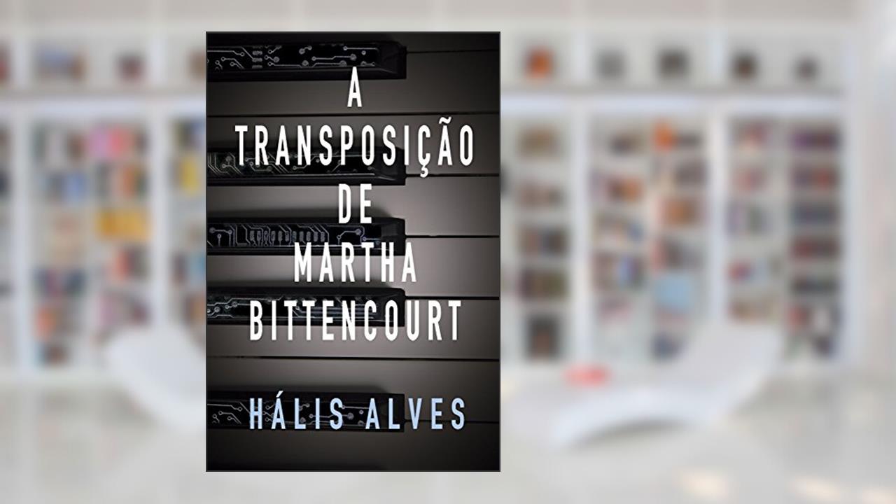 Capa de A transposição de Martha Bittencourt, do autor Hális Alves