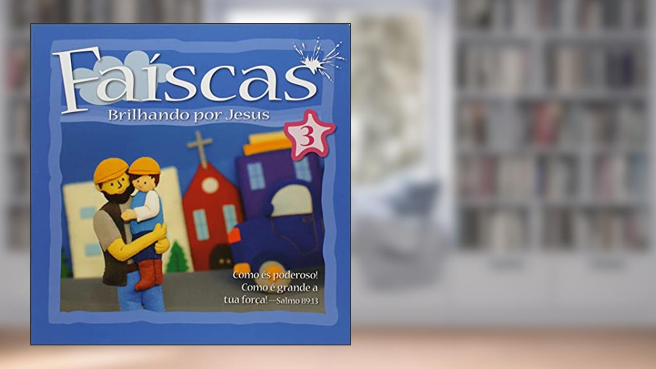 Capa de Faíscas - volume 3: Brilhando por Jesus, do autor Publicações Pão Diário