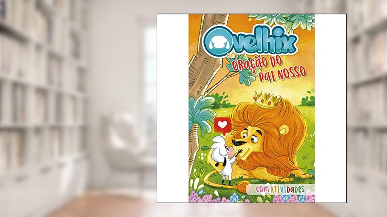 Capa de Ovelhix em: O Pai nosso: Livro colorido com atividades, do autor Edson Block