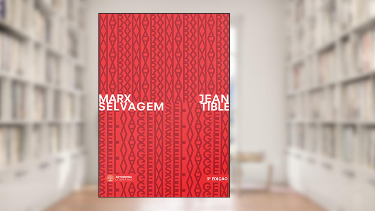 Capa de Marx Selvagem, do autor Jean Tible