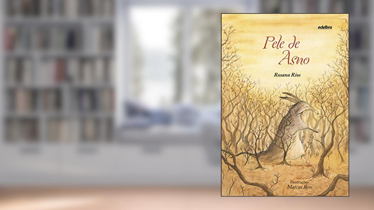 Capa de Pele de Asno, do autor Rosana Rios