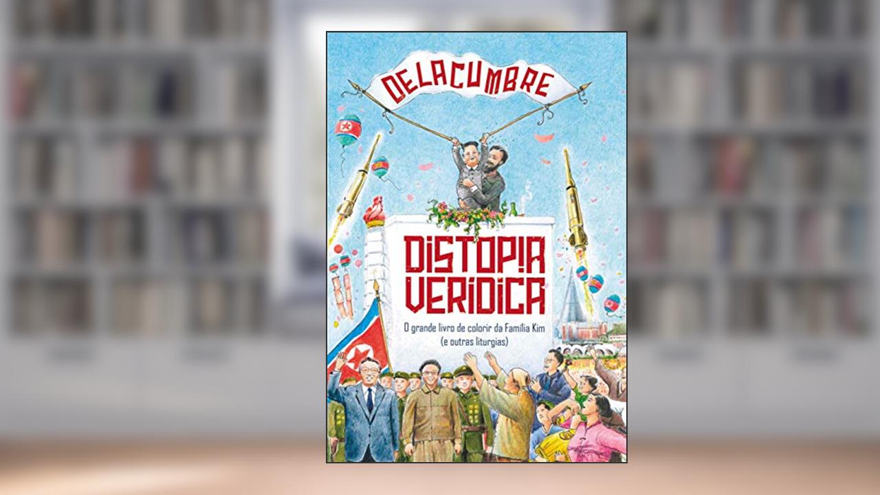 Capa de Distopia verídica: o grande livro de colorir da Família Kim (e outras liturgias), do autor Marcos DeLacumbre