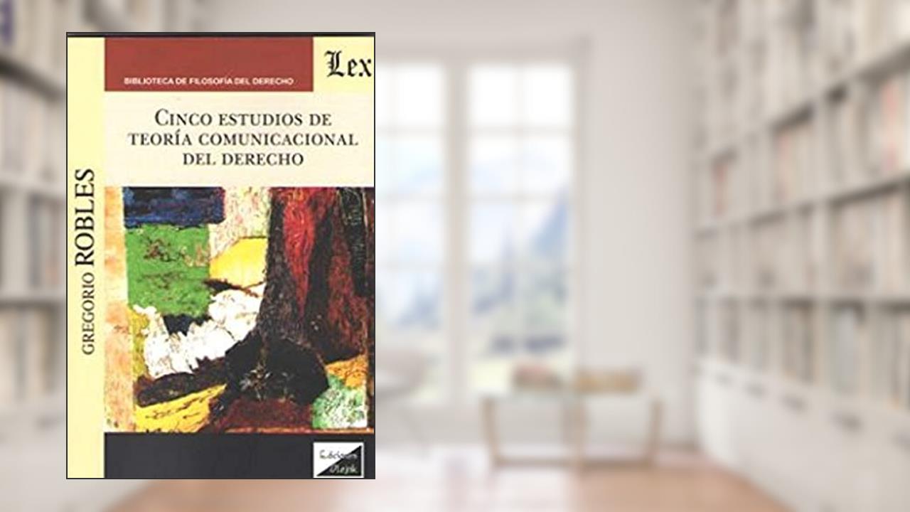 Capa de Cinco Estudios de Teoria Comunicacional del Derecho, do autor Gregorio Robles