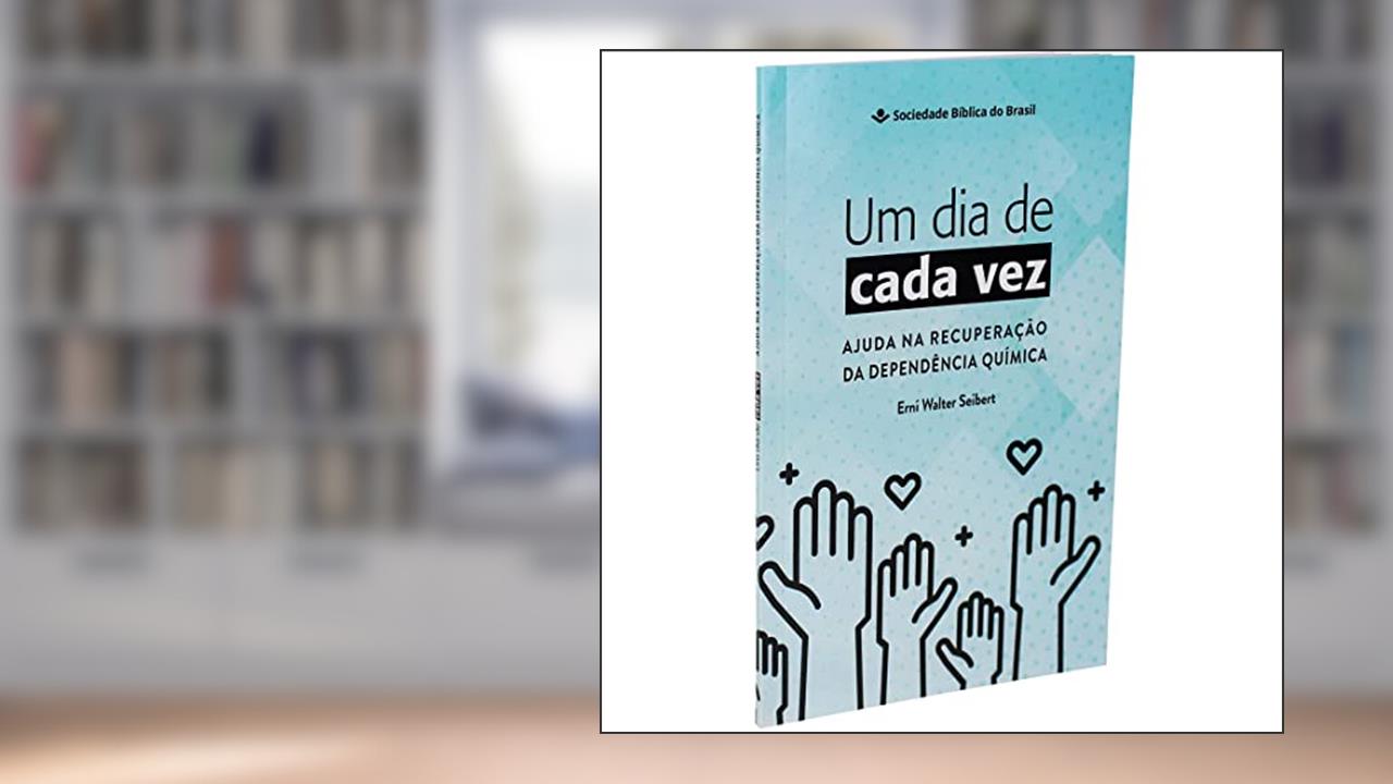 Capa de Um dia de cada vez - Ajuda na recuperação da dependência química: Nova Tradução na Linguagem de Hoje (NTLH), do autor Sociedade Bíblica do Brasil