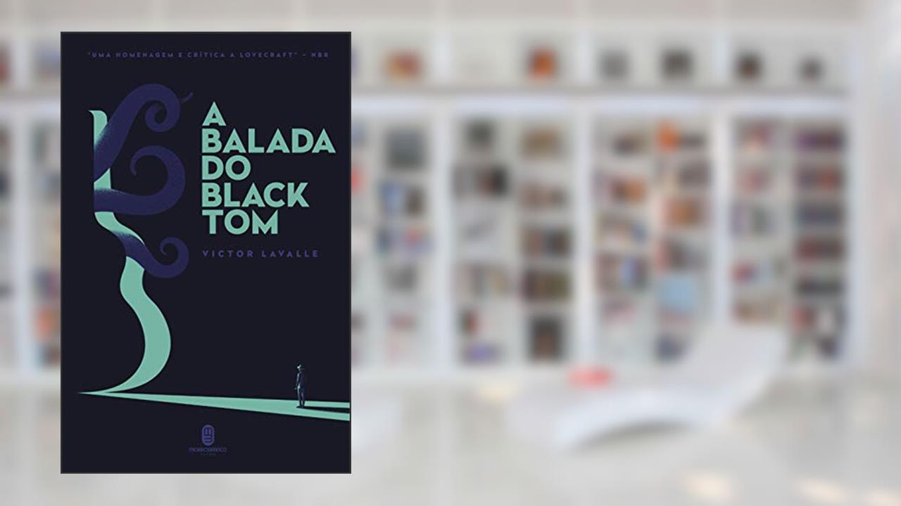 Capa de A Balada do Black Tom, do autor Victor LaValle