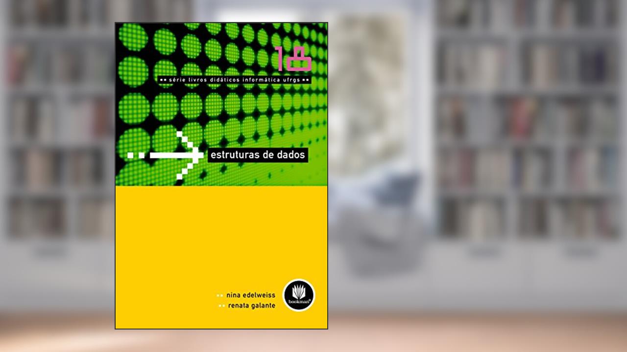 Capa de Estruturas de Dados: Volume 18, do autor Nina Edelweiss; Renata Galante