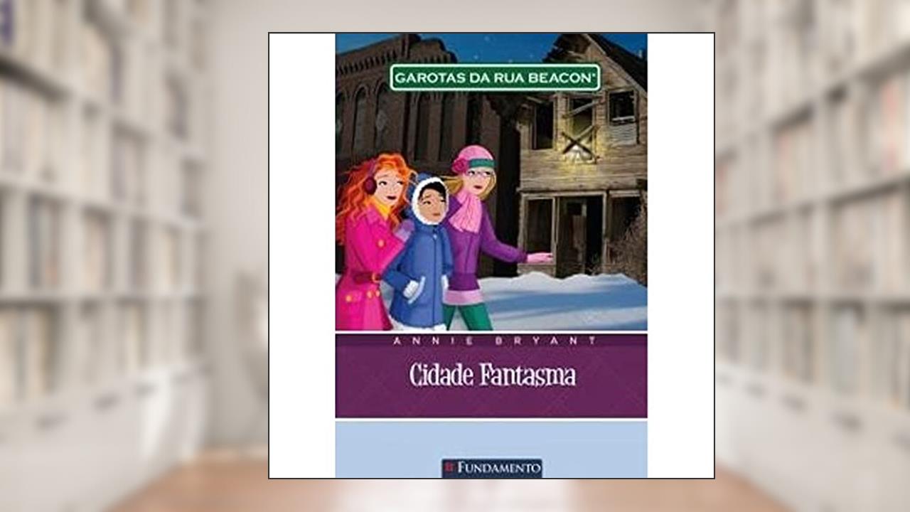 Capa de Garotas da Rua Beacon. Cidade Fantasma - Volume 11, do autor Annie Bryant