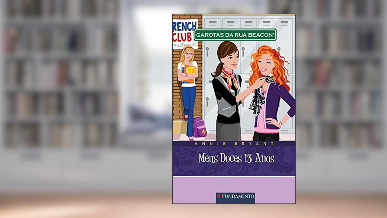 Capa de Garotas da Rua Beacon. Meus Doces 13 Anos, do autor Annie Bryant