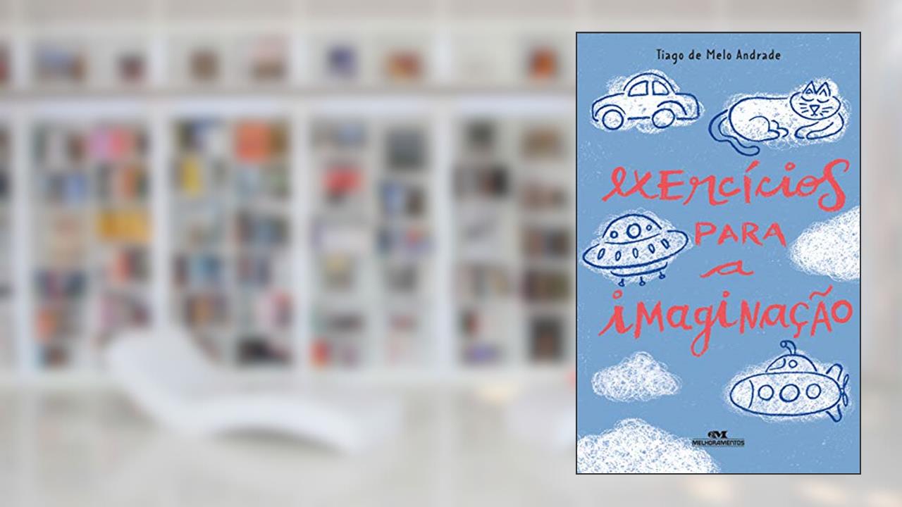 Capa de Exercícios para a Imaginação, do autor Tiago de Melo Andrade