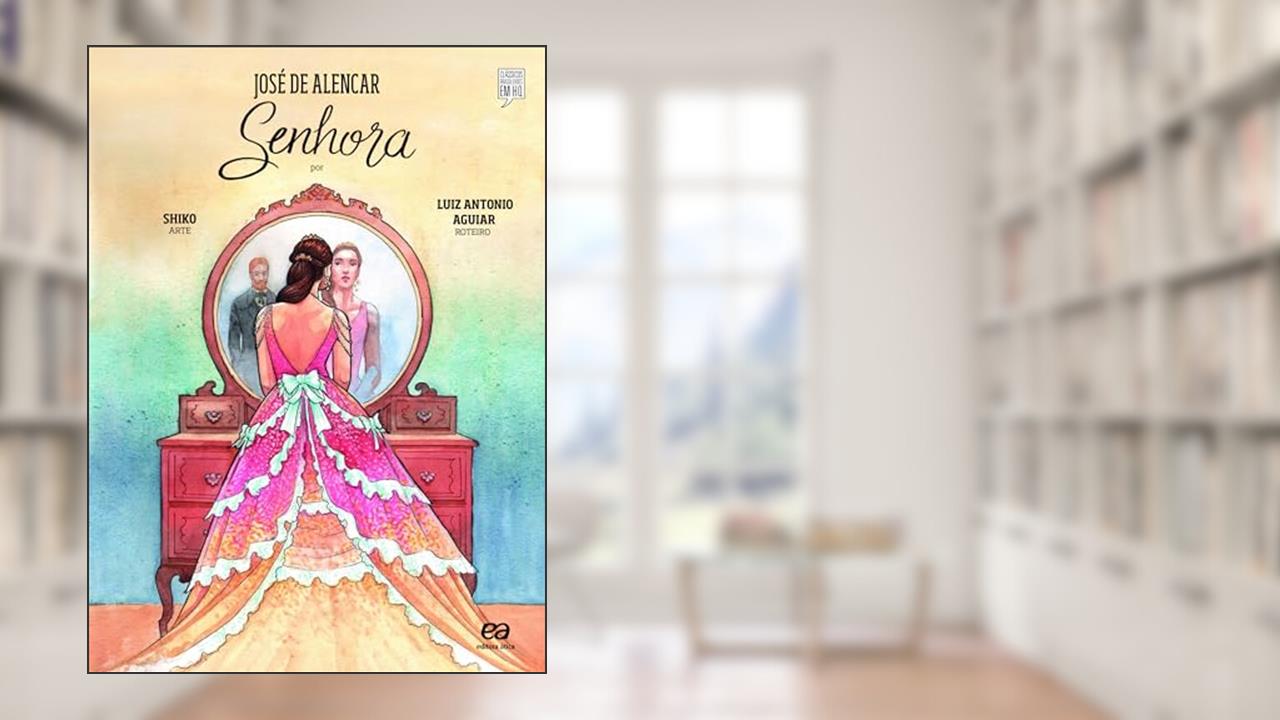 Capa de Senhora HQ, do autor Luiz Antonio Aguiar; Luiz Antonio Alencar