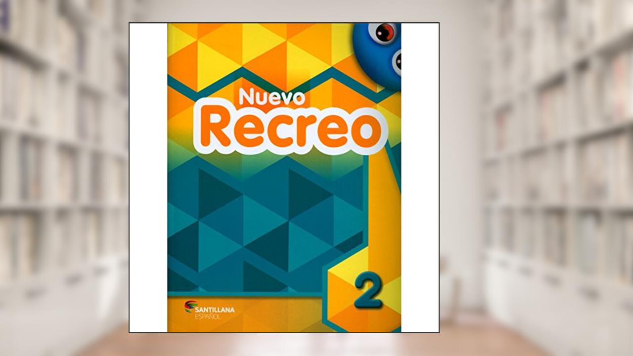 Capa de Nuevo Recreo 2 - Libro del Alumno + Canciones, Rimas y Juegos Populares + Libro Digital, do autor Roberta Amendola